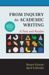 From Inquiry to Academic Writing: A Text and Reader with 2009 MLA and 2010 APA Updates - Stuart Greene, April Lidinsky