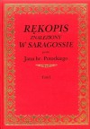 Rękopis znaleziony w Saragossie. Tom 1 - Jan Potocki