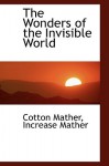 The Wonders of the Invisible World - Cotton Mather