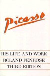 Picasso: His Life and Work - Roland Penrose