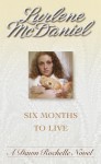 Six Months to Live - Lurlene McDaniel