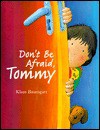 Don't Be Afraid, Tommy - Klaus Baumgart