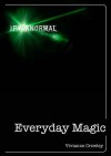 Everyday Magic: Discover Your Natural Powers of Intuition - Vivianne Crowley