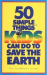 50 Simple Things Kids Can Do to Save the Earth - Earth Works Group