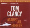 Against All Enemies - Tom Clancy, Steven Weber, Peter Telep