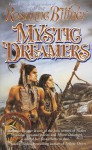 Mystic Dreamers - Rosanne Bittner