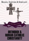 Orthodox & Roman Catholic Christianity - Jean Porter, Ben Kingsley