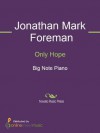 Only Hope - Jonathan Mark Foreman, Mandy Moore