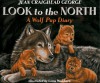 Look to the North: A Wolf Pup Diary - Jean Craighead George