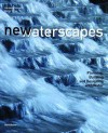 New Waterscapes - Herbert Dreiseitl