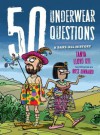 50 Underwear Questions: A Bare-All History - Tanya Lloyd Kyi, Ross Kinnaird