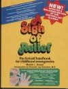 A Sigh of Relief: The First-Aid Handbook for Childhood Emergencies - Martin I. Green, Kenneth Jay Solomon