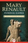 Funeral Games - Mary Renault