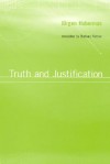 Truth and Justification - Jürgen Habermas