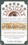 Instant Insight: Secrets of Life, Love, and Destiny Revealed in Your Handwriting - Cash Peters