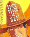 Don't Touch My Hat - James Rumford