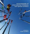 Encyclopedia of International Relations and Global Politics - Martin Griffiths