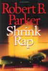 Shrink Rap - Robert B. Parker