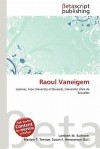 Raoul Vaneigem - Lambert M. Surhone, Mariam T. Tennoe, Susan F. Henssonow