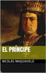 El príncipe (Ilustrado) (Spanish Edition) - Nicolás Maquiavelo, Philip Bates