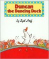 Duncan the Dancing Duck - Syd Hoff