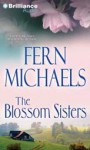 The Blossom Sisters - Fern Michaels, Jeff Crawford