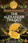 The Alexander Trilogy - Mary Renault