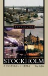 Stockholm: A Cultural History - Tony Griffiths