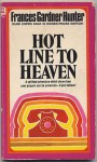 Hot Line To Heaven - Frances Hunter