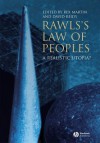 Rawls's Law of Peoples: A Realistic Utopia - Rex Martin, David Reidy