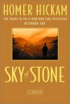 Sky of Stone: A Memoir - Homer Hickam