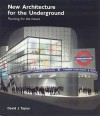 New Architecture for the Underground - David Taylor