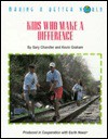 Kids Who Make A Difference (Making a Better World) - Gary Chandler