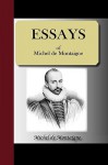 Essays of Michel de Montaigne - Michel de Montaigne, Charles Cotton