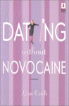 Dating Without Novocaine - Lisa Cach