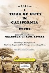 A Tour of Duty in California: Including a Description of the Gold Region and the Voyage Around Cape Horn - Joseph Warren Revere, Kenneth E. Bingham