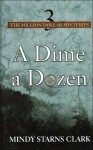 A Dime a Dozen - Mindy Starns Clark