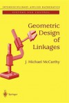 Geometric Design of Linkages - Michael J. McCarthy