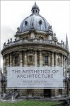 The Aesthetics Of Architecture - Roger Scruton