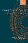 Copyright and Free Speech: Comparative and International Analyses - Jonathan Griffiths