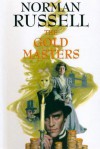 The Gold Masters - Norman Russell