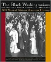 The Black Washingtonians: The Anacostia Museum Illustrated Chronology - Anacostia Museum & Center for African Am, Eleanor Holmes Norton, Anacostia Museum & Center for African Am