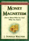 Money Magnetism: How to Attract What You Need When You Need It - Swami Kriyananda