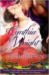 Touch The Sun - Cynthia Wright