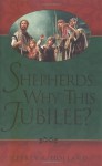 Shepherds Why This Jubilee - Jeffrey R. Holland