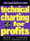 Technical Charting for Profits (Wiley Online Trading for a Living) - Mark Larson