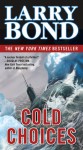 Cold Choices - Larry Bond