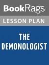 The Demonologist: The Extraordinary Career of Ed and Lorraine Warren Lesson Plans - BookRags