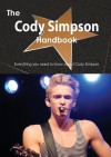 The Cody Simpson Handbook - Everything You Need to Know about Cody Simpson - Emily Smith