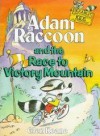 Adam Raccoon and the Race to Victory Mountain (Parables for Kids) - Glen Keane